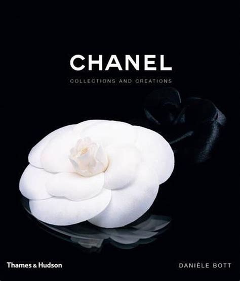 Chanel: Collections and Creations : Bott, Danièle: .